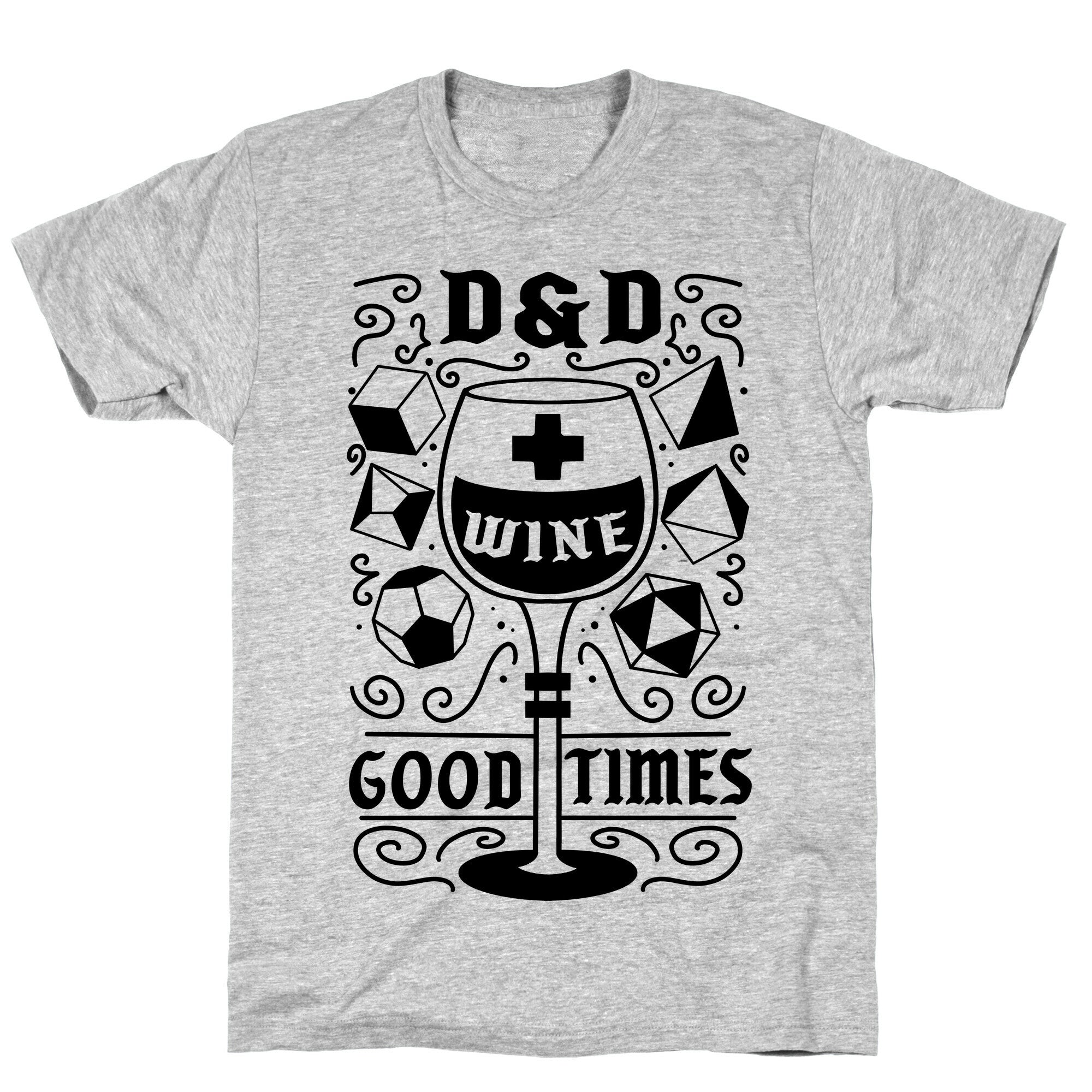 D&D + Wine = Good Times T-Shirt